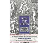 With the Adepts Franz Hartmann, R.A. Gilbert (Auteur)