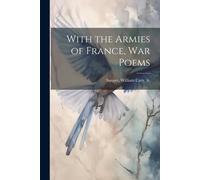 With The Armies Of France, War Poems