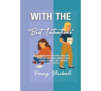 With The “Best Intentions”