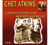 With The Carter Sisters And Mothe Maybelle - 1949