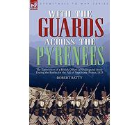 With The Guards Across The Pyrenees