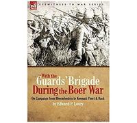 With The Guards' Brigade During The Boer War
