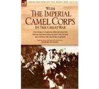 With the Imperial Camel Corps in the Great War Geoffrey Inchbald (Auteur)