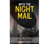 With the Night Mail (1984 Dystopian Fiction Series) (Volume 9)
