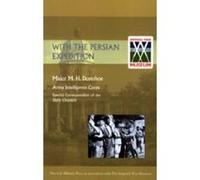 With the Persian Expedition 1918 by Major M.J. Donohoe M. H. Donohoe (Auteur)