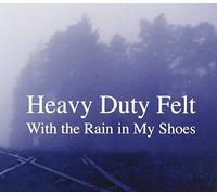 with The Rain in My Shoes