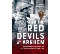 With The Red Devils At Arnhem