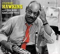Coleman Hawkins With The Red Garland Trio CD