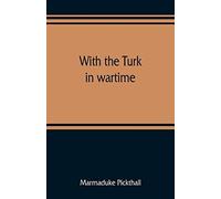 With The Turk In Wartime