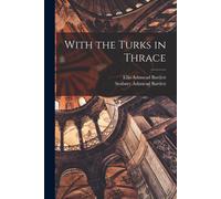 With The Turks In Thrace