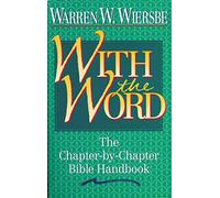 With the Word: The Chapter-by-Chapter Bible Handbook