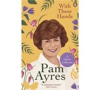 With These Hands by Pam Ayres Pam Ayres (Auteur)