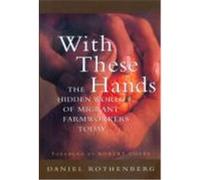 With These Hands Daniel Rothenberg (Auteur)