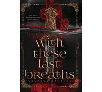 With These Last Breaths
