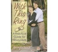 With This Ring: A Practical Guide for Newlyweds Bartkowski, Renee (Auteur)