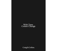 With Time Comes Change