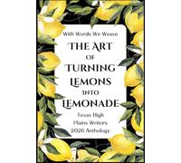 With Words We Weave, Texas High Plains Writers 2026 Anthology: The Art of Turning Lemons into Lemonade