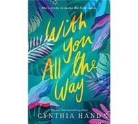 With You All the Way by Cynthia Hand Paperback Book Cynthia Hand (Auteur)