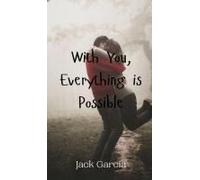 With You, Everything Is Possible