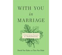 With You in Marriage A Family Systems Framework for a Healthy Relationship - Tara Van Dyke - Ivp - ebook (ePub) - Livre