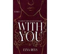 With you - Tome 1 Lyna Reys (Auteur)