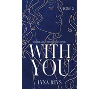 With you - tome 2 - Lyna Reys - Hlab Eds - Poche - Roman