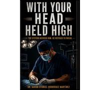 WITH YOUR HEAD HELD HIGH: THE SYSTEM ACCUSED HIM. HE REFUSED TO BREAK.