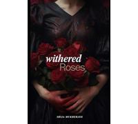 Withered roses: scars of love