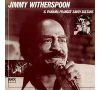 Witherspoon, Jimmy / Francis, Panama / Savoy Sultans - Jimmy Witherspoon & Panama Francis' Savoy Sultans