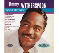 Witherspoon, Jimmy - Sings The Blues Sessions [Import]