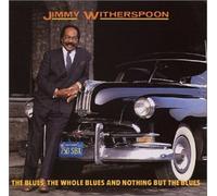 Witherspoon, Jimmy - Whole Blues & Nothing But Blues