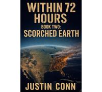 Within 72 Hours Book Two: Scorched Earth
