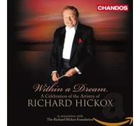 Within a Dream: A Celebration of the Artistry of Richard Hickox [Audio CD] NEUF