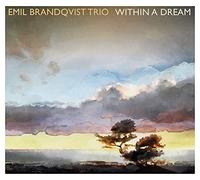 Emil Brandqvist Trio – Within a Dream – Numérique