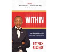 WITHIN: An Ontology of Being : Discovering Eternal Greatness