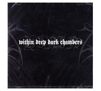 Within Deep Dark Chambers