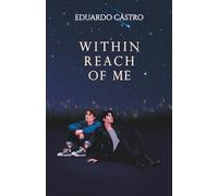 Within Reach Of Me