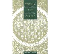 Within the Circle, History and Society of the Modern Middle East Series Andrea B. Rugh (Auteur)
