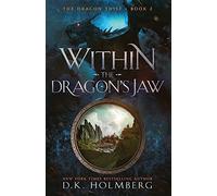 Within The Dragon's Jaw: An Epic Fantasy Progression Series
