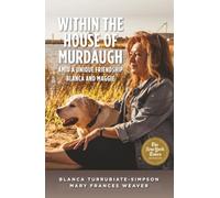 Within the House of Murdaugh: Amid a Unique Friendship, Blanca and Maggie