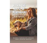 Within the House of Murdaugh: Amid a Unique Friendship, Blanca and Maggie