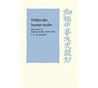 Within the Human Realm, Cambridge Studies in Chinese History, Literature and Institutions J.D. Schmidt (Auteur)