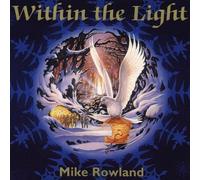 Within the Light by Mike Rowland (1997-05-14)