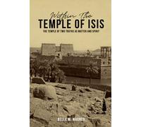 Within the Temple of Isis: The Temple of Two Truths as Matter and Spirit