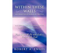 Within These Walls An Analysis Of Biblical Truths