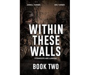 Within These Walls: Strangers are Lurking: Book Two