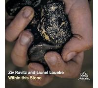 Ziv Ravitz & Lionel Loueke – Within This Stone – CD Digipak (Edel)
