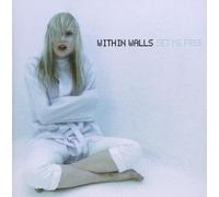 Within Walls - Set Me Free