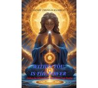 Within You Is The Power: Awaken the Infinite Force That Shapes Your Destiny