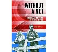 Without A Net: Librarians Bridging The Digital Divide